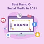 Latest-Social-Media-Best-Brand-in-2021