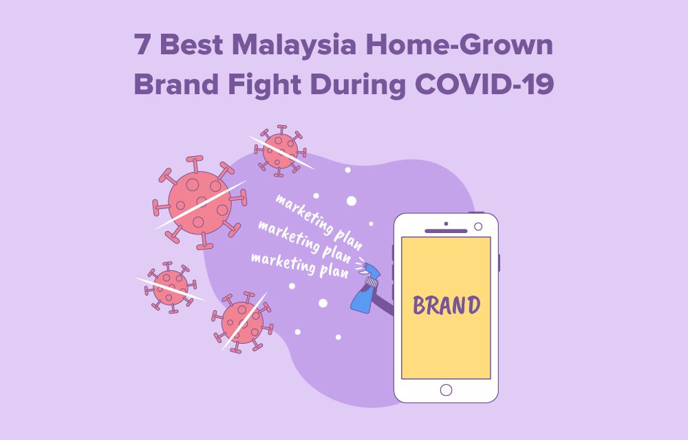 Social Media of The 7 Best Malaysia Home-Grown Brand Fight During COVID-19