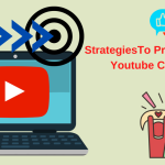 3 StrategiesTo Promote Your Youtube Channel